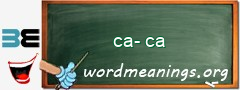 WordMeaning blackboard for ca-ca